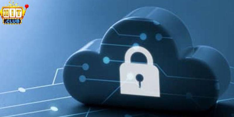 Tìm hiểu chính xác về chính sách bảo mật Hitclub